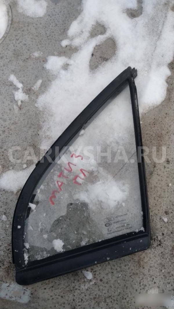 Форточка двери Daewoo Matiz I рестайлинг (2000—2015) Daewoo Matiz 